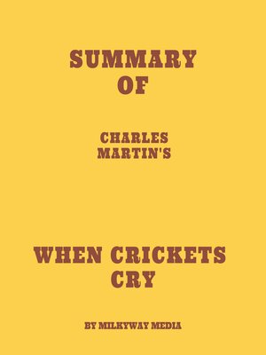 cover image of Summary of Charles Martin's When Crickets Cry